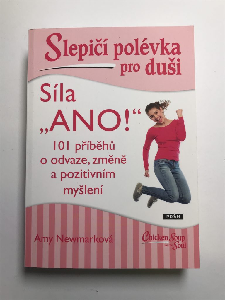 Levně Slepičí polévka pro duši - Síla „ANO!“
