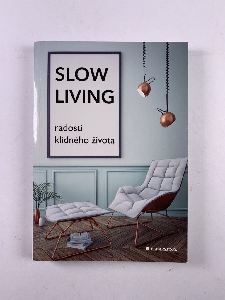 Slow Living - radosti klidného života