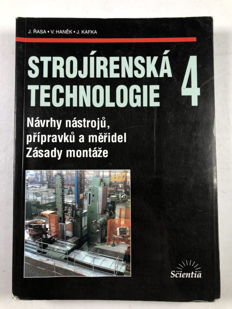 Levně Strojírenská technologie 4 - Návrhy nástrojů, přípravků a měřidel. Zásady montáže