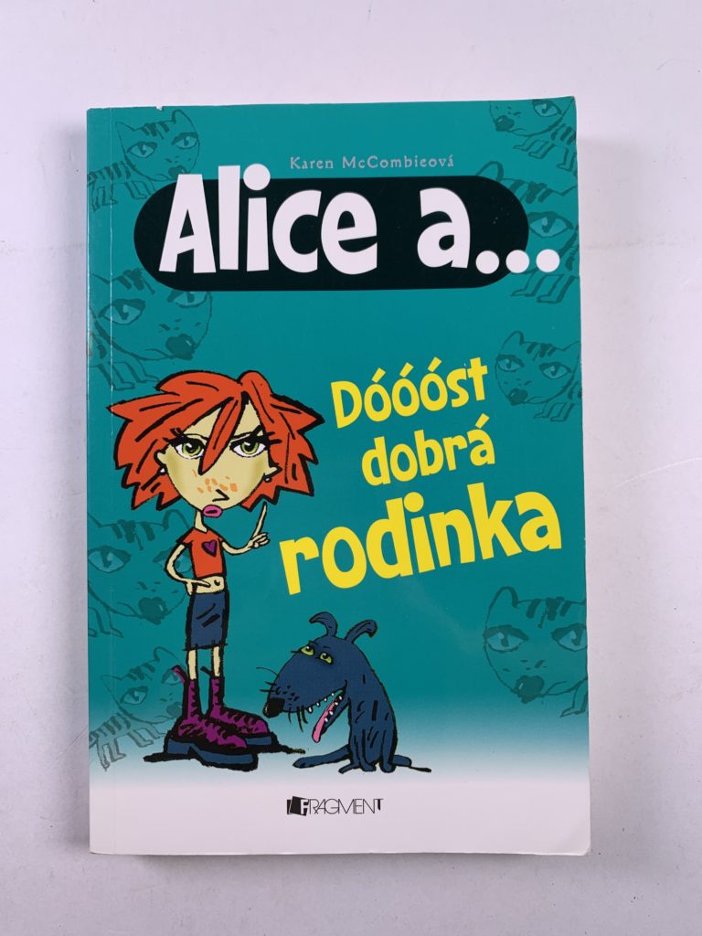 Alice a... Dóóóst dobrá rodinka Měkká 2012