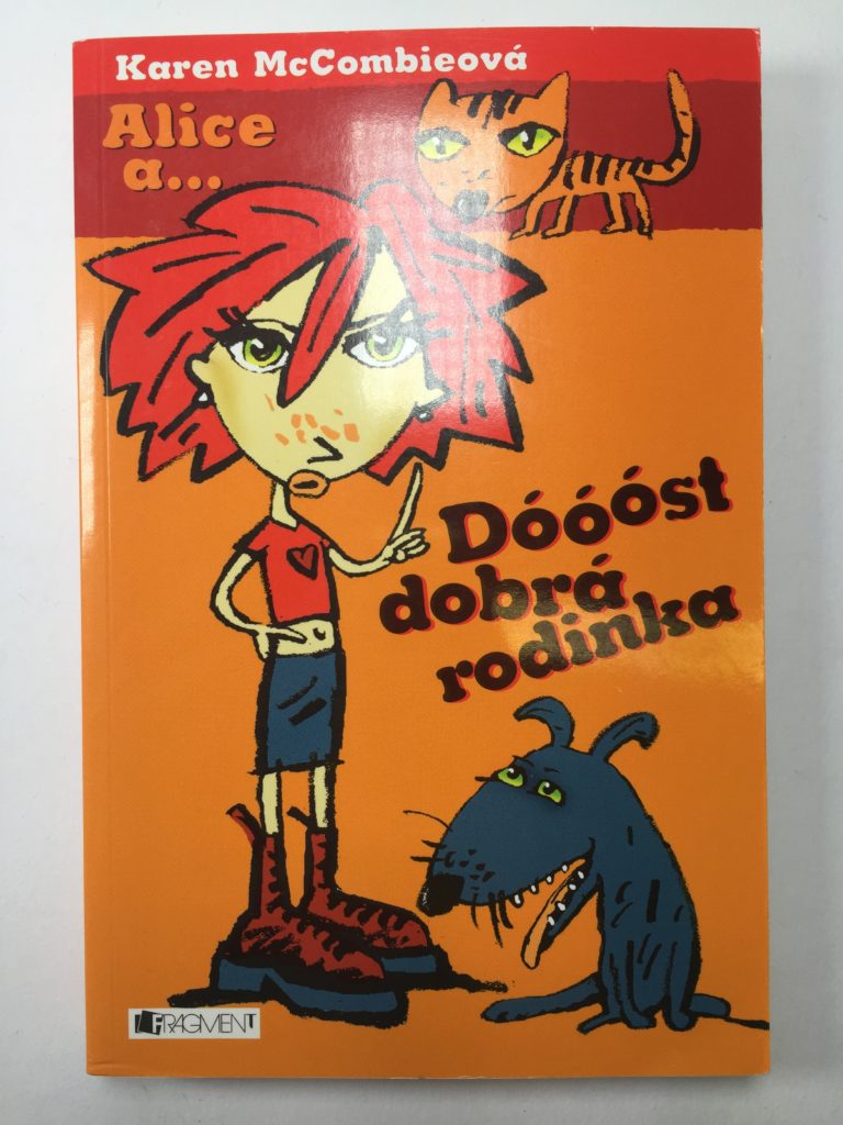 Alice a... Dóóóst dobrá rodinka Měkká 2005