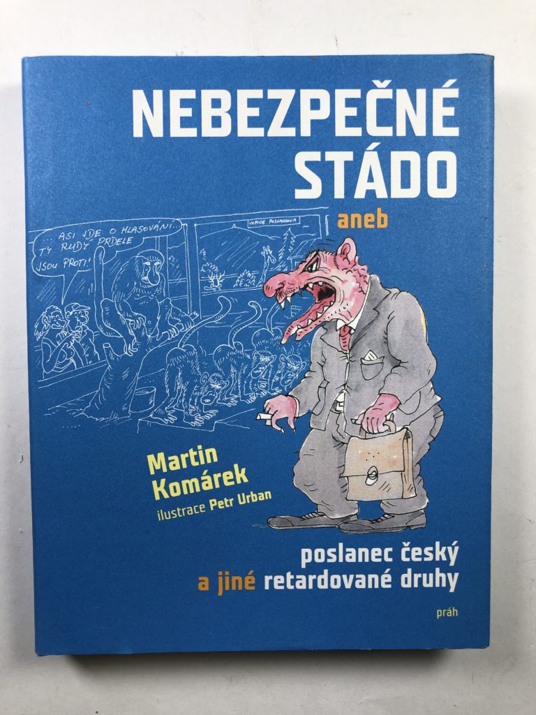 Nebezpečné stádo aneb poslanec český a jiné retardované druhy