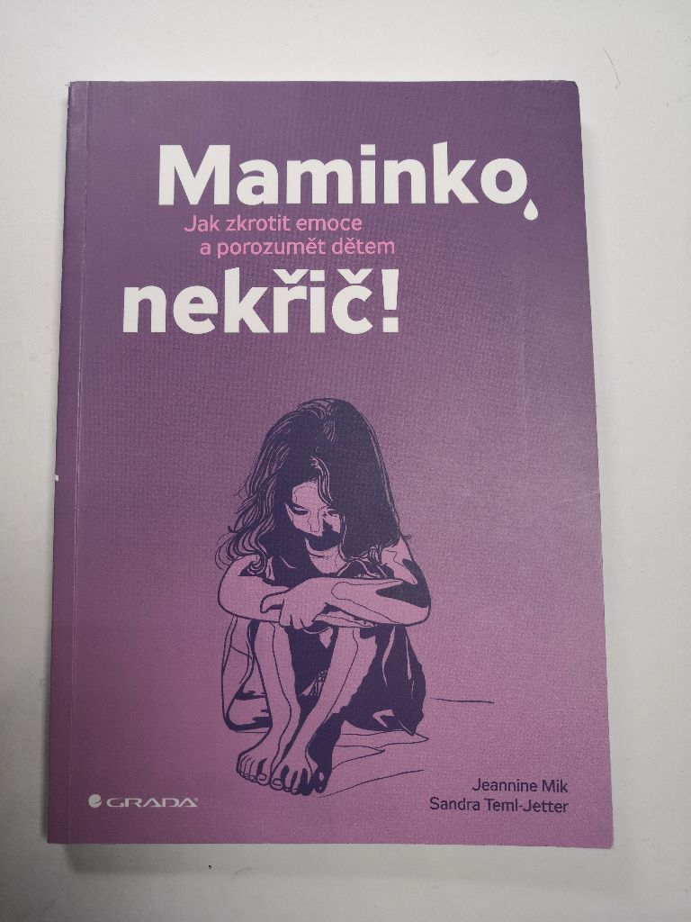 Maminko, nekřič!