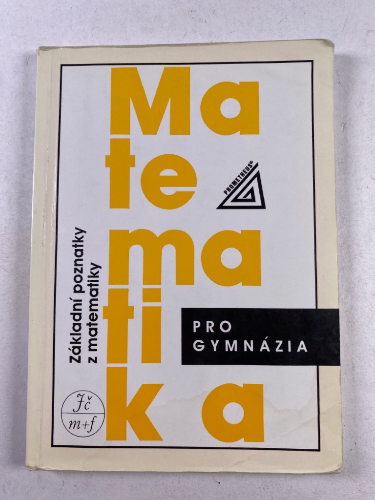 Levně Matematika pro gymnázia - Základní poznatky z matematiky Měkká (2007)