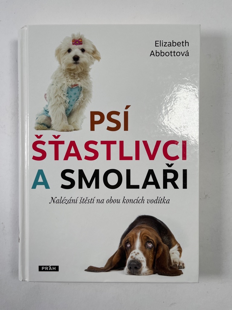 Levně Psí šťastlivci a smolaři