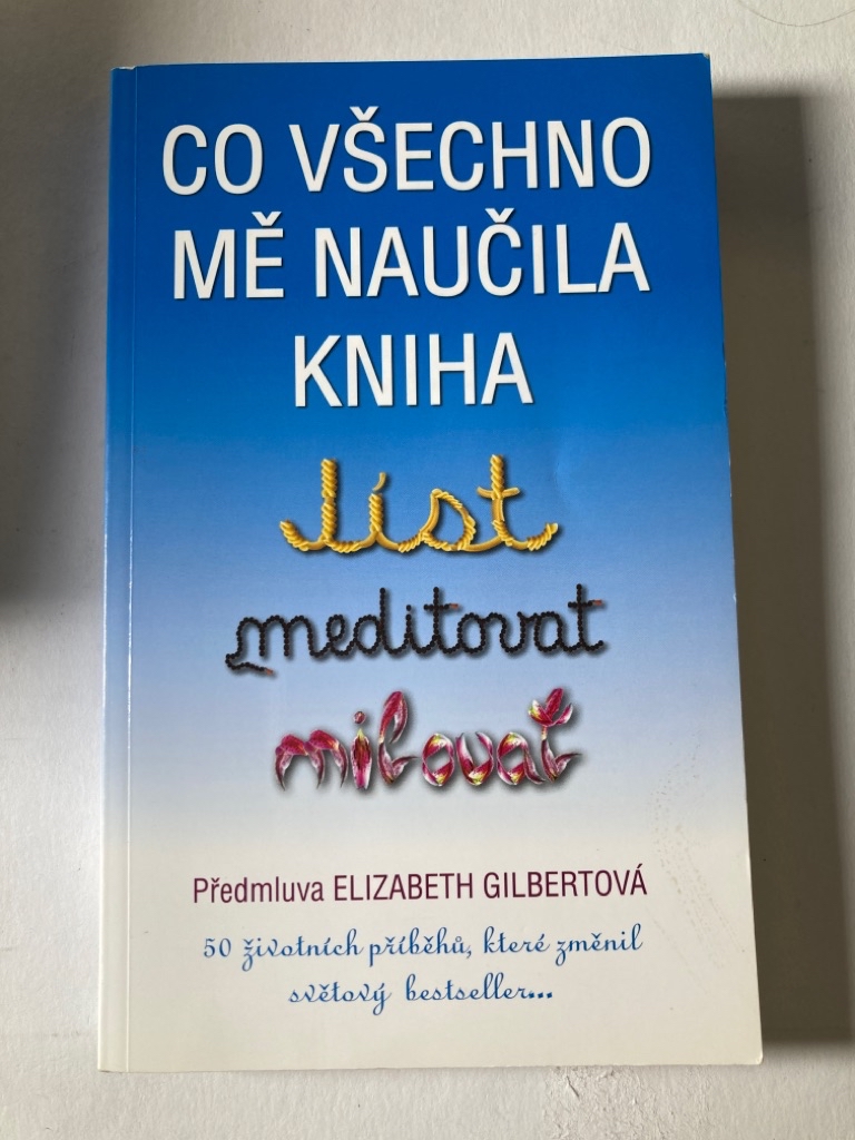 Co všechno mě naučila kniha Jíst, meditovat, milovat