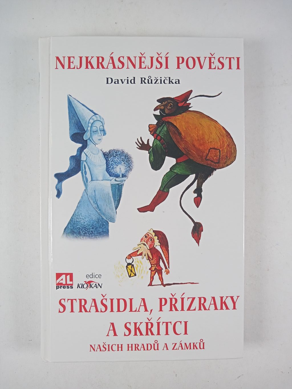 Levně Strašidla, přízraky a skřítci našich hradů a zámků - nejkrásnější pověsti
