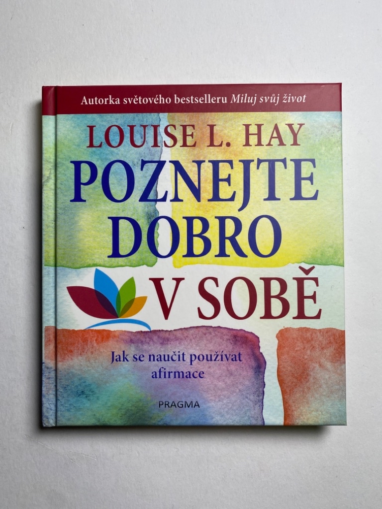 Poznejte dobro v sobě! Jak se naučit používat afirmace Pevná (2018)