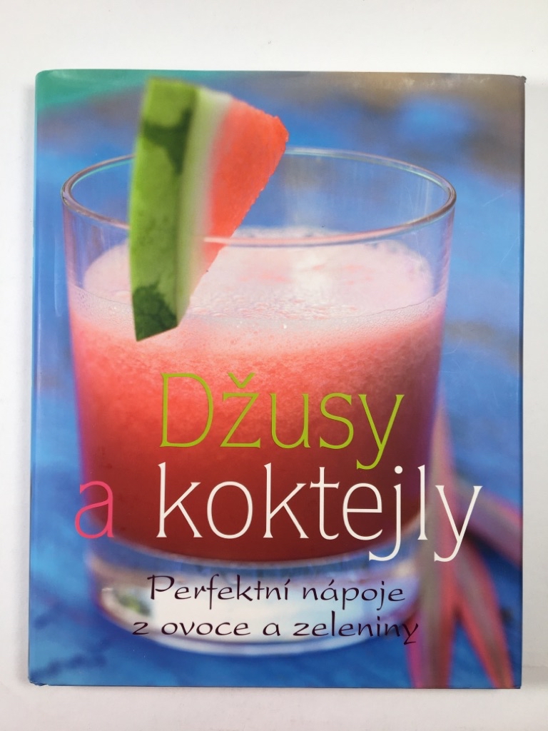 Levně Džusy a koktejly