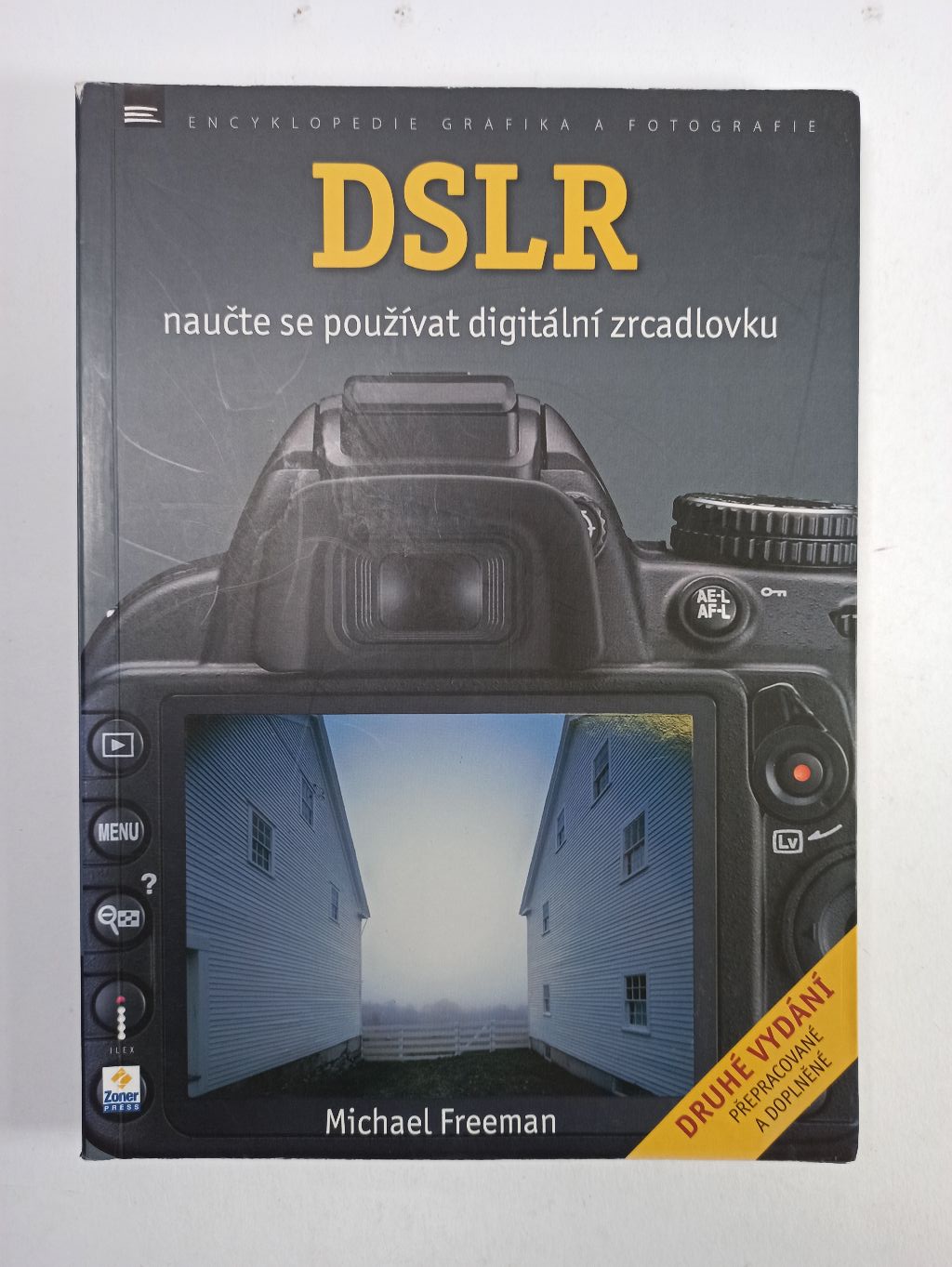 Levně DSLR Naučte se používat digitální zrcadlovku