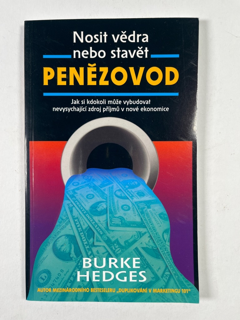Levně Nosit vědra, nebo stavět penězovod