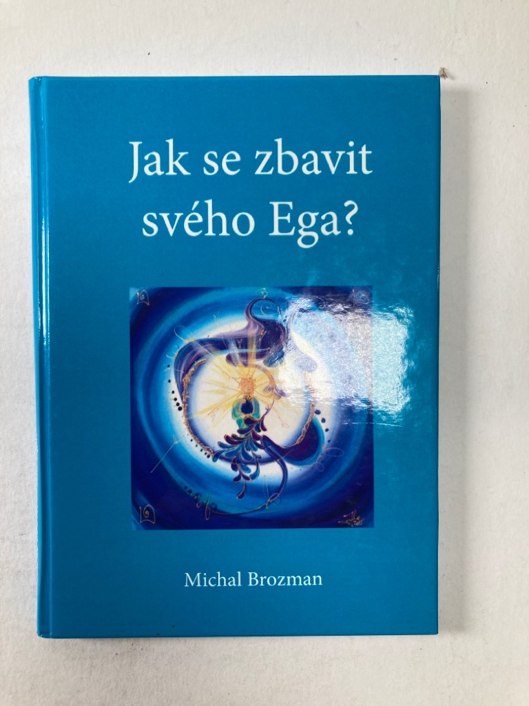 Jak se zbavit svého Ega