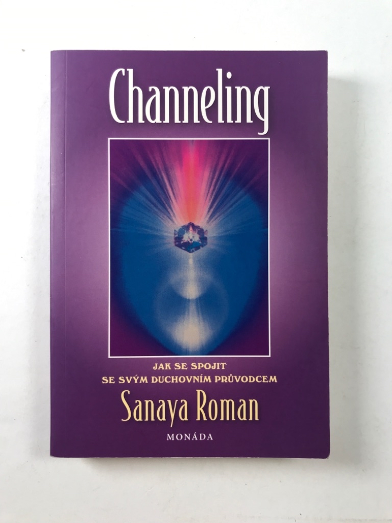 Channeling - jak se spojit se svým duchovním průvodcem Měkká (2015)