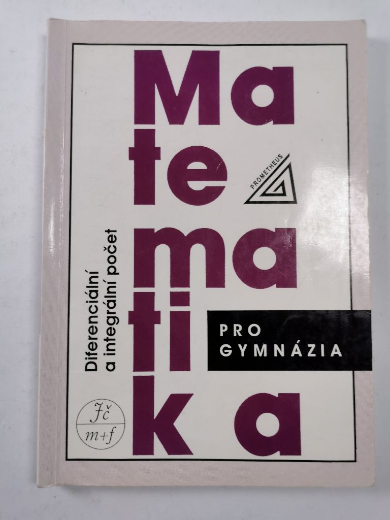 Levně Matematika pro gymnázia - Diferenciální a integrální počet Měkká (1997)