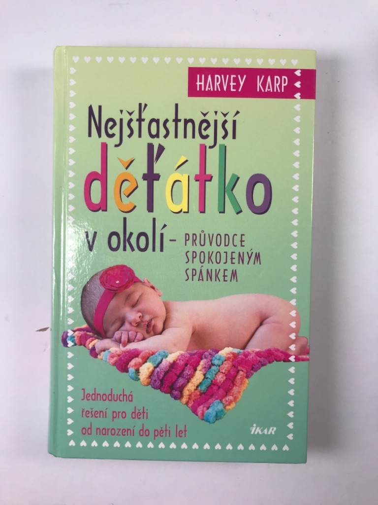Levně Nejšťastnější děťátko v okolí - Průvodce spokojeným spánkem Pevná (2013)