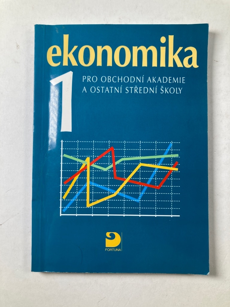 Levně Ekonomika 1 pro obchodní akademie a ostatní střední školy Měkká (2007)