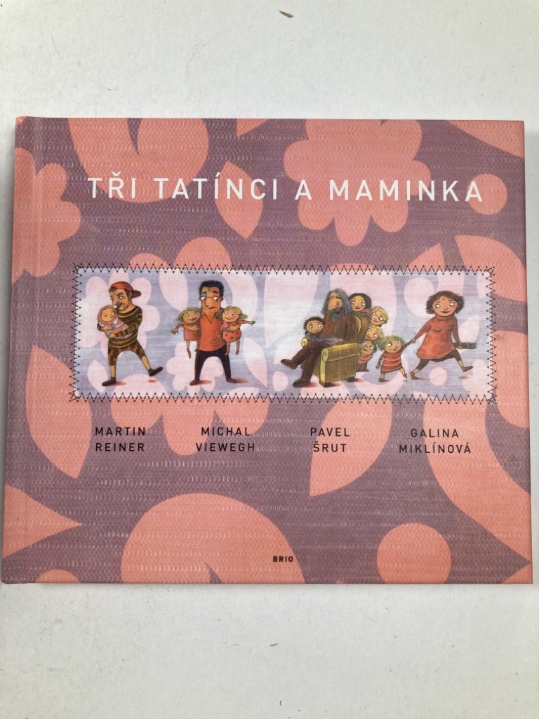 Tři tatínci a maminka