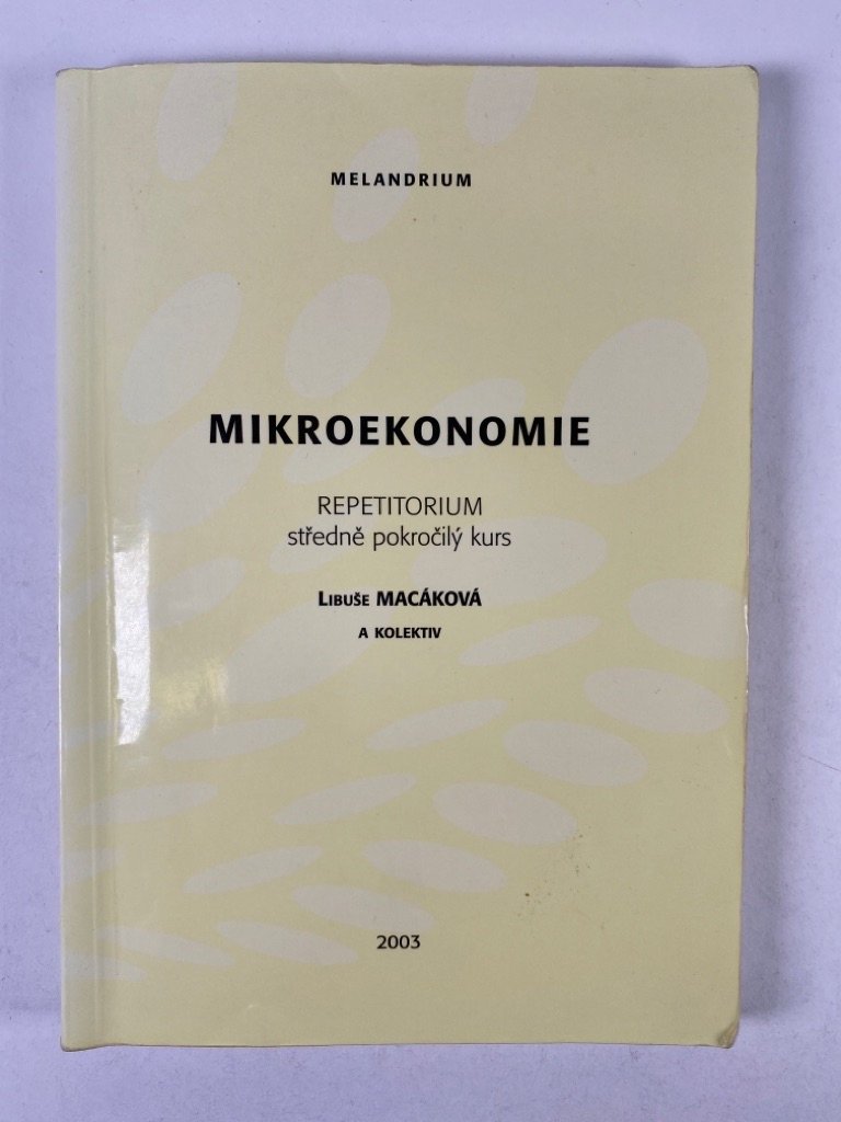 Levně Mikroekonomie - repetitorium (středně pokročilý kurs) Měkká (2003)