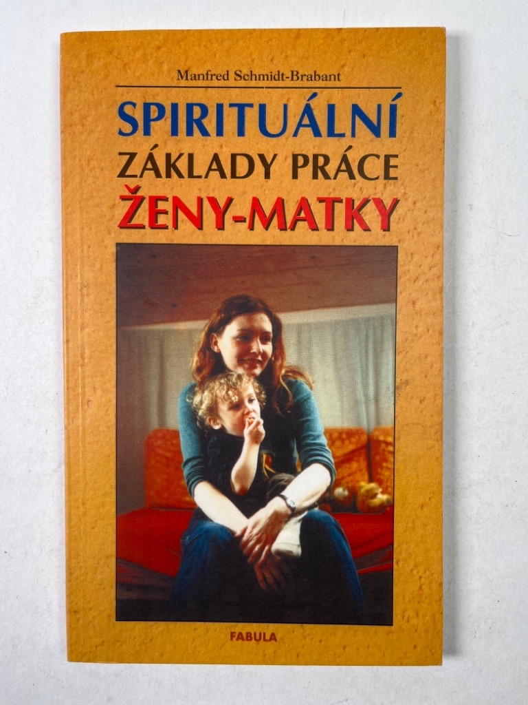 Levně Spirituální základy práce ženy - matky