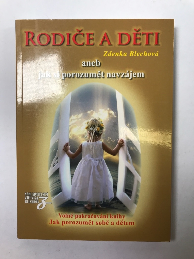 Rodiče a děti aneb jak si porozumět navzájem Měkká (2010)