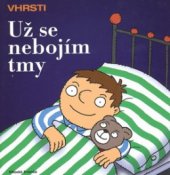 Levně Už se nebojím tmy Pevná (2007)