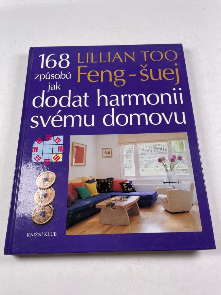 Levně Feng-šuej 168 způsobů jak dodat harmonii svému domovu Pevná (2004)