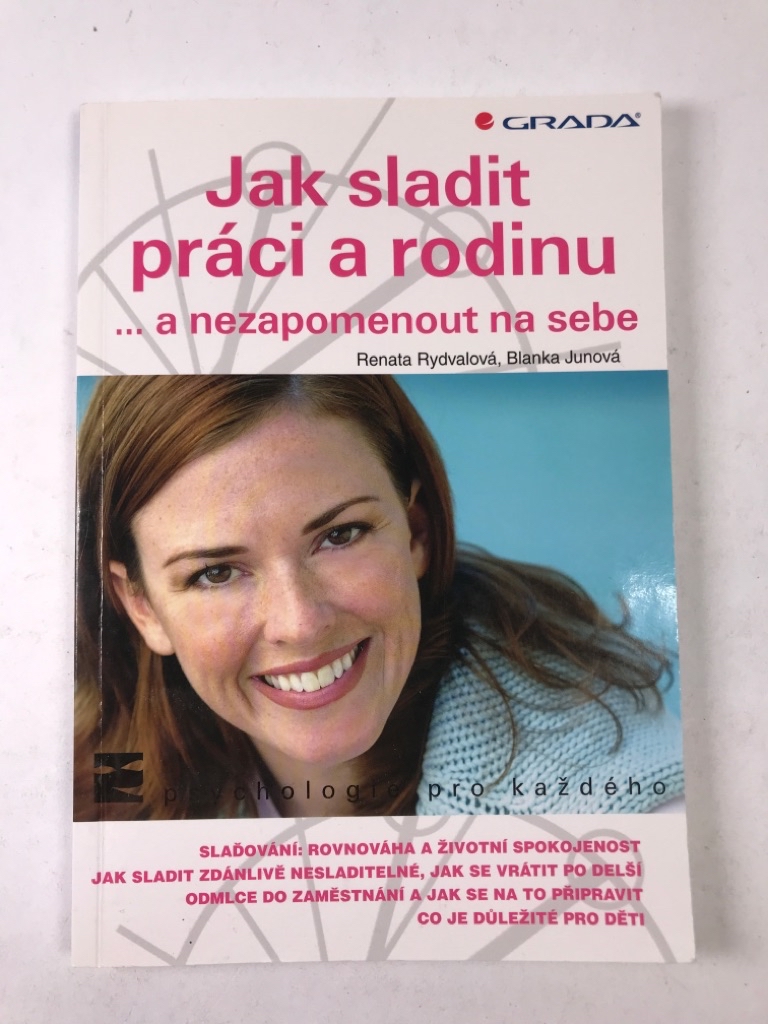 Jak sladit práci a rodinu ...a nezapomenout na sebe
