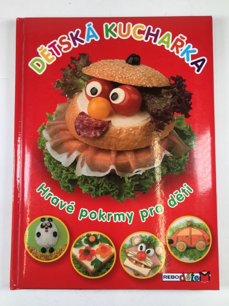 Levně Dětská kuchařka - Hravé pokrmy pro děti Pevná (2012)