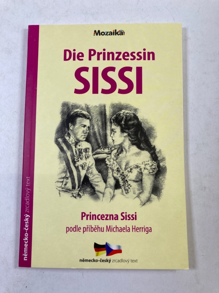Levně Die Prinzessin Sissi/Princezna Sissi