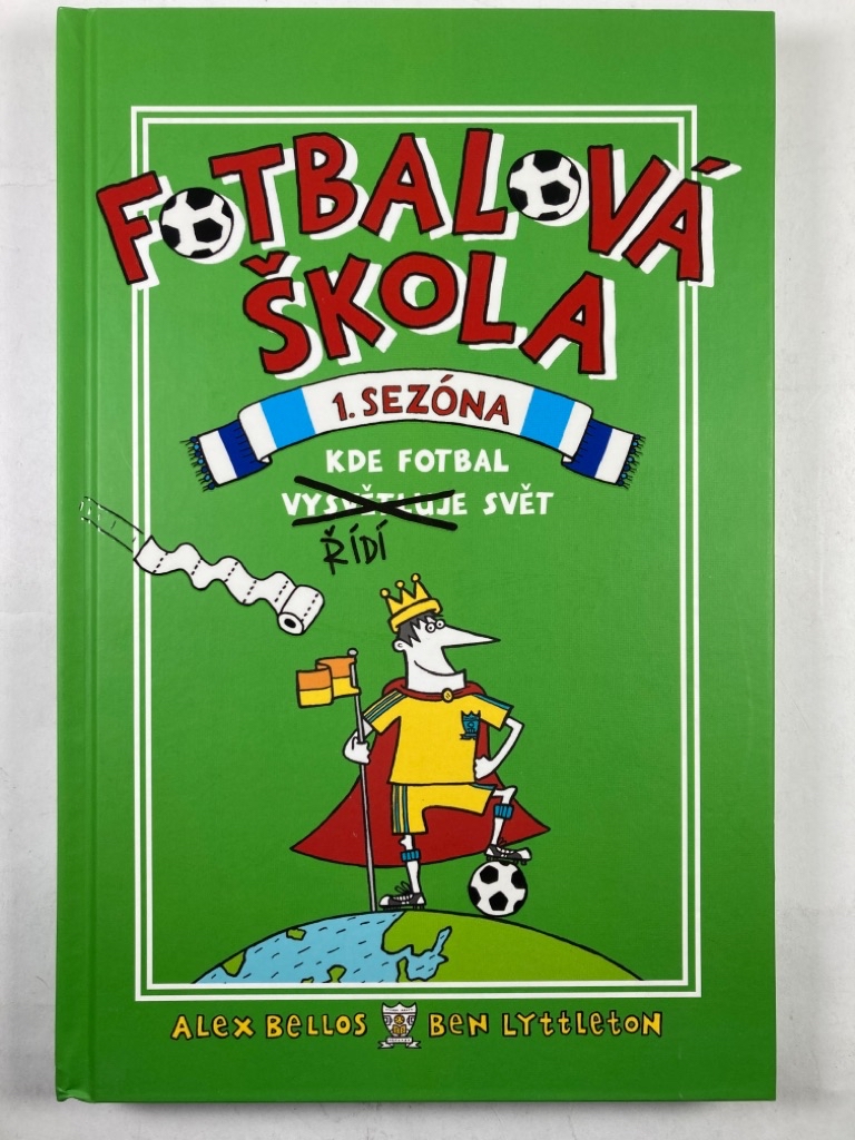 Fotbalová škola 1: Kde fotbal řídí svět