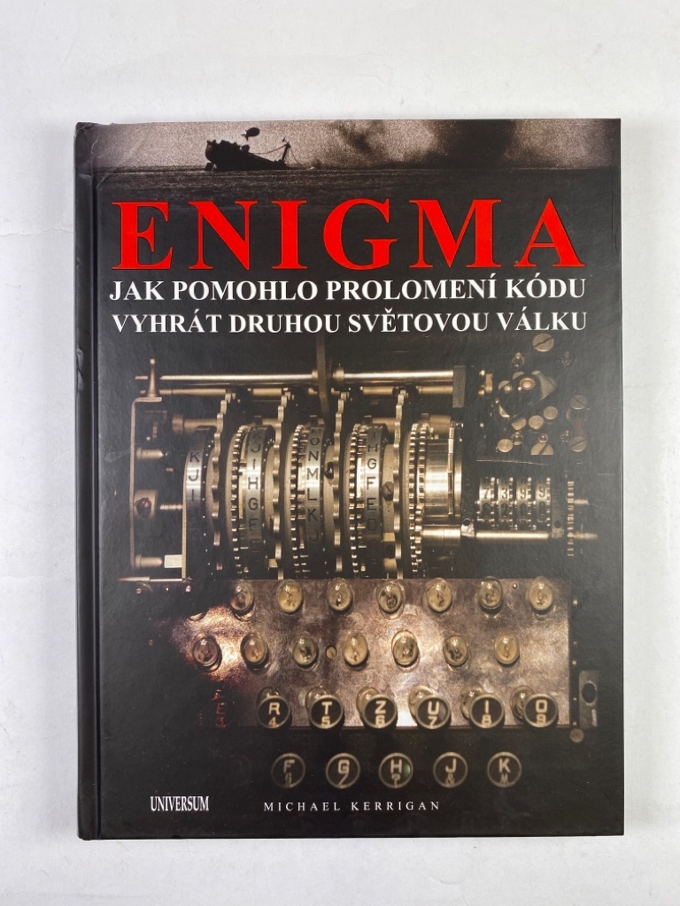 Levně Enigma: Jak pomohlo prolomení kódu vyhrát druhou světovou válku