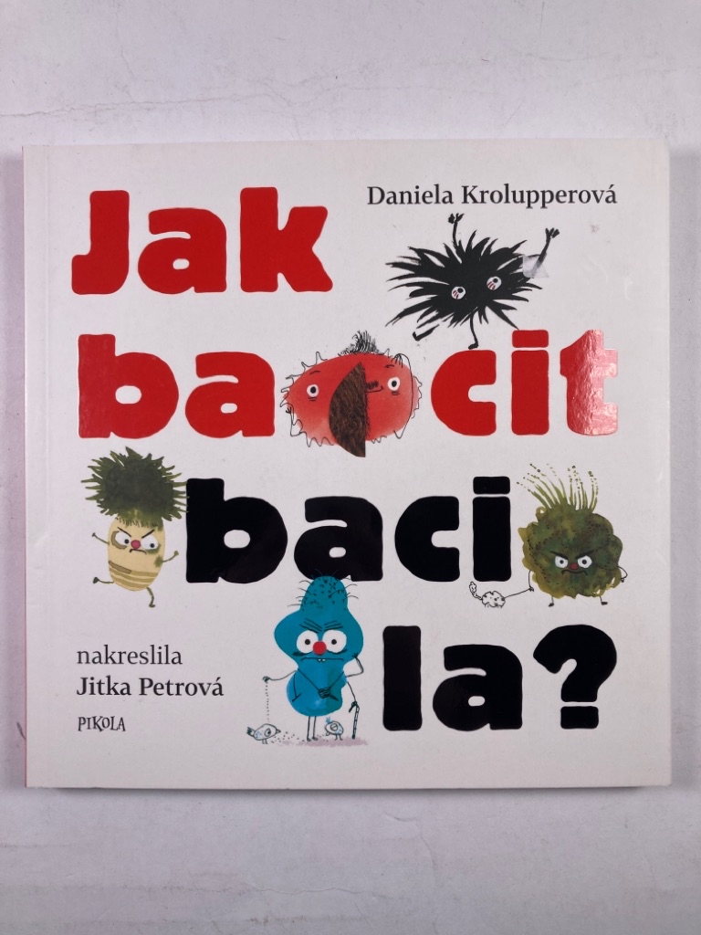 Levně Jak bacit bacila?