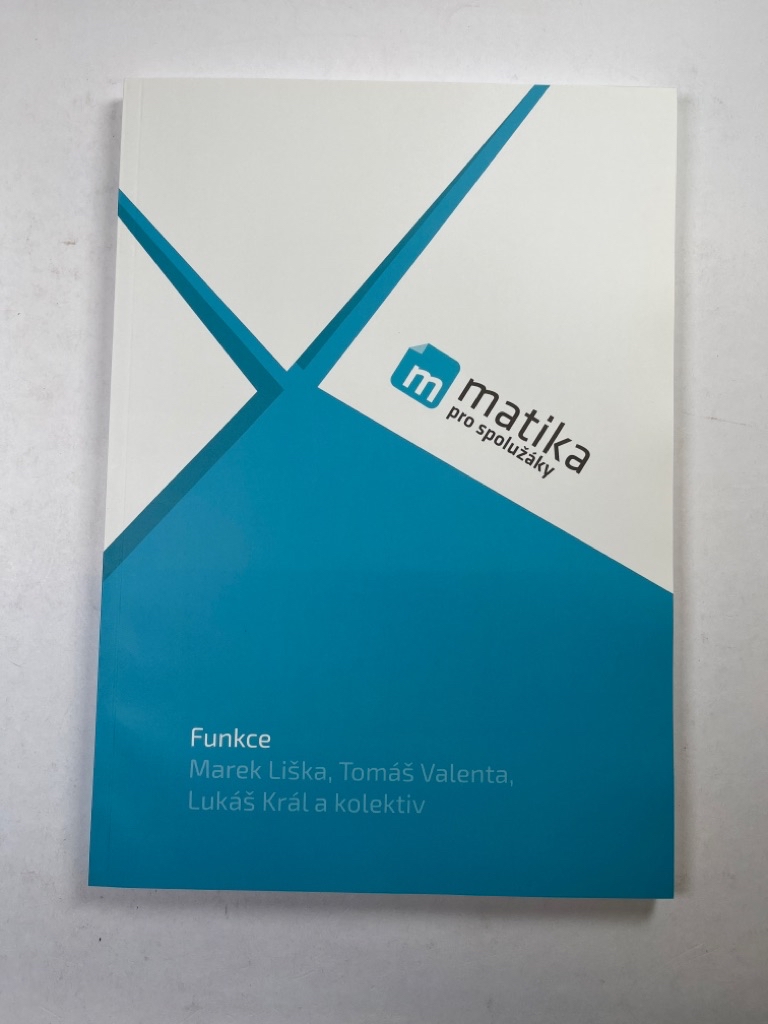 Levně Matika pro spolužáky: Funkce - Učebnice Měkká (2016)