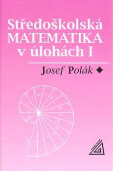 Levně Středoškolská matematika v úlohách I Pevná (1996)