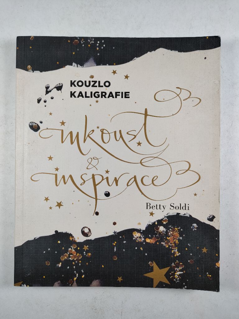 Levně Kouzlo kaligrafie - Inkoust a inspirace