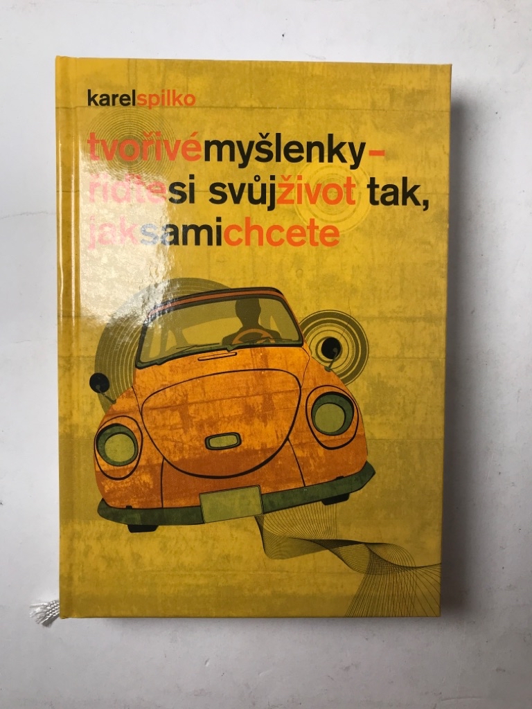 Tvořivé myšlenky - řiďte si svůj život tak, jak sami chcete Měkká (2010)