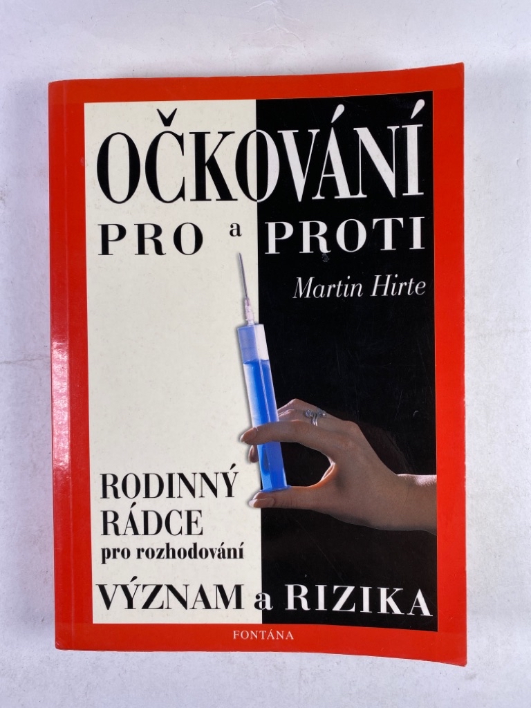 Levně Očkování - pro a proti: příručka pro individuální rozhodnutí k očkování Měkká (2002)