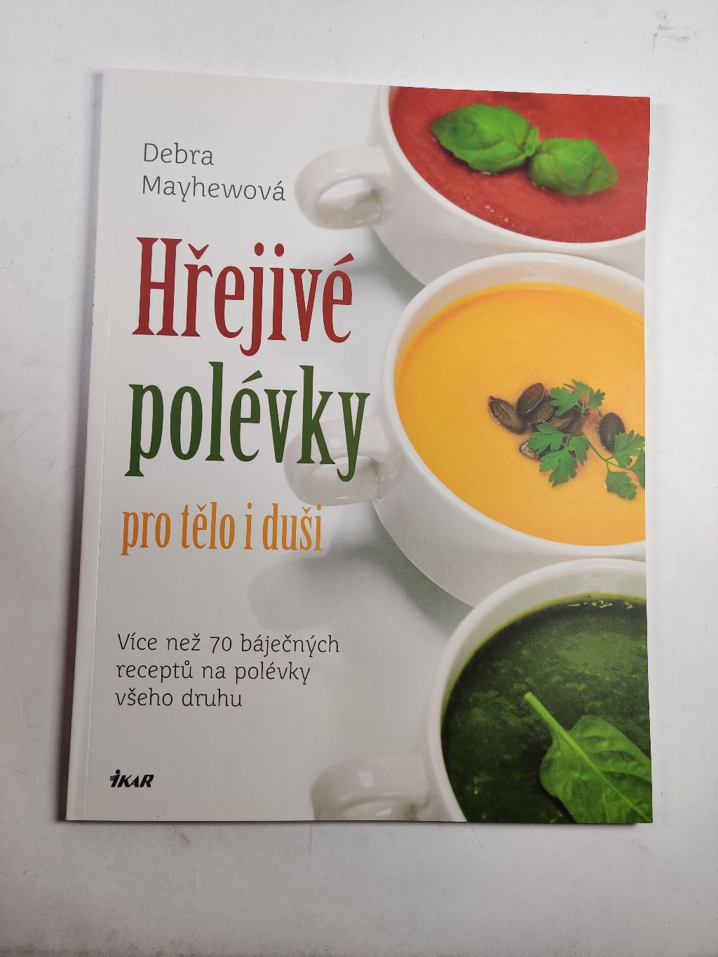 Levně Hřejivé polévky pro tělo i duši