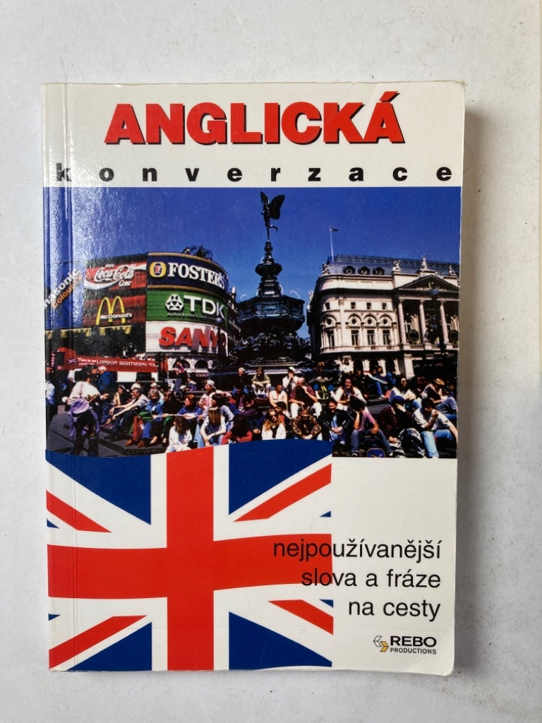 Levně Anglická konverzace: nejpoužívanější slova a fráze na cesty Měkká (2005)