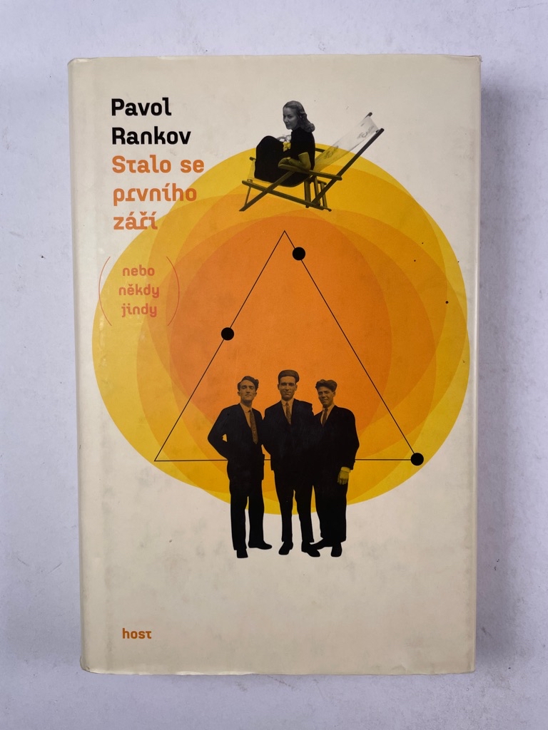Stalo se prvního září (nebo někdy jindy): historický román z let 1938 až 1968