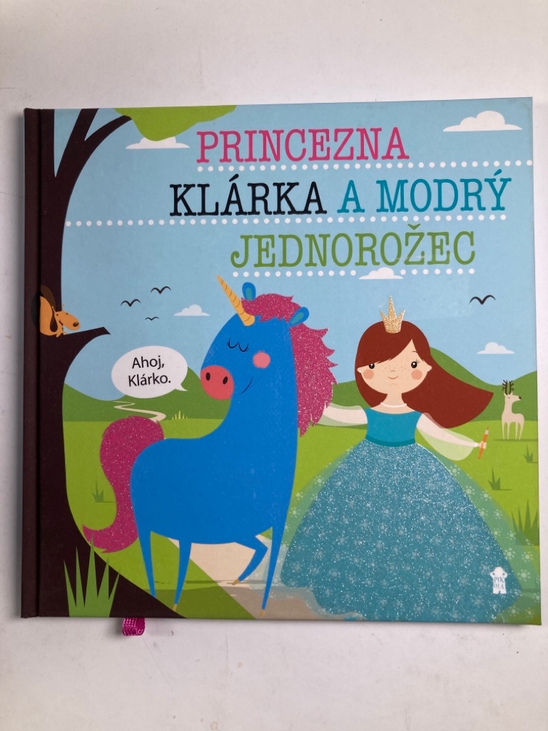 Princezna Klárka a modrý jednorožec - Dětské knihy se jmény