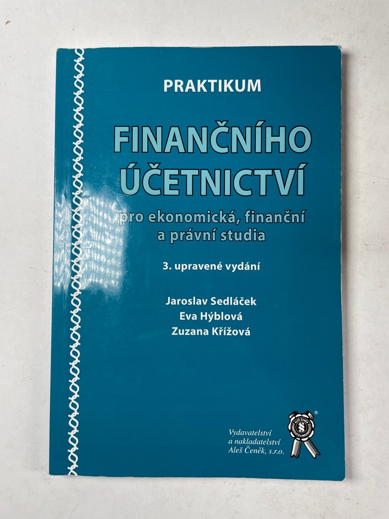 Praktikum finančního účetnictví pro ekonomická, finanční a právní studia (3. vydání) 3. vydání