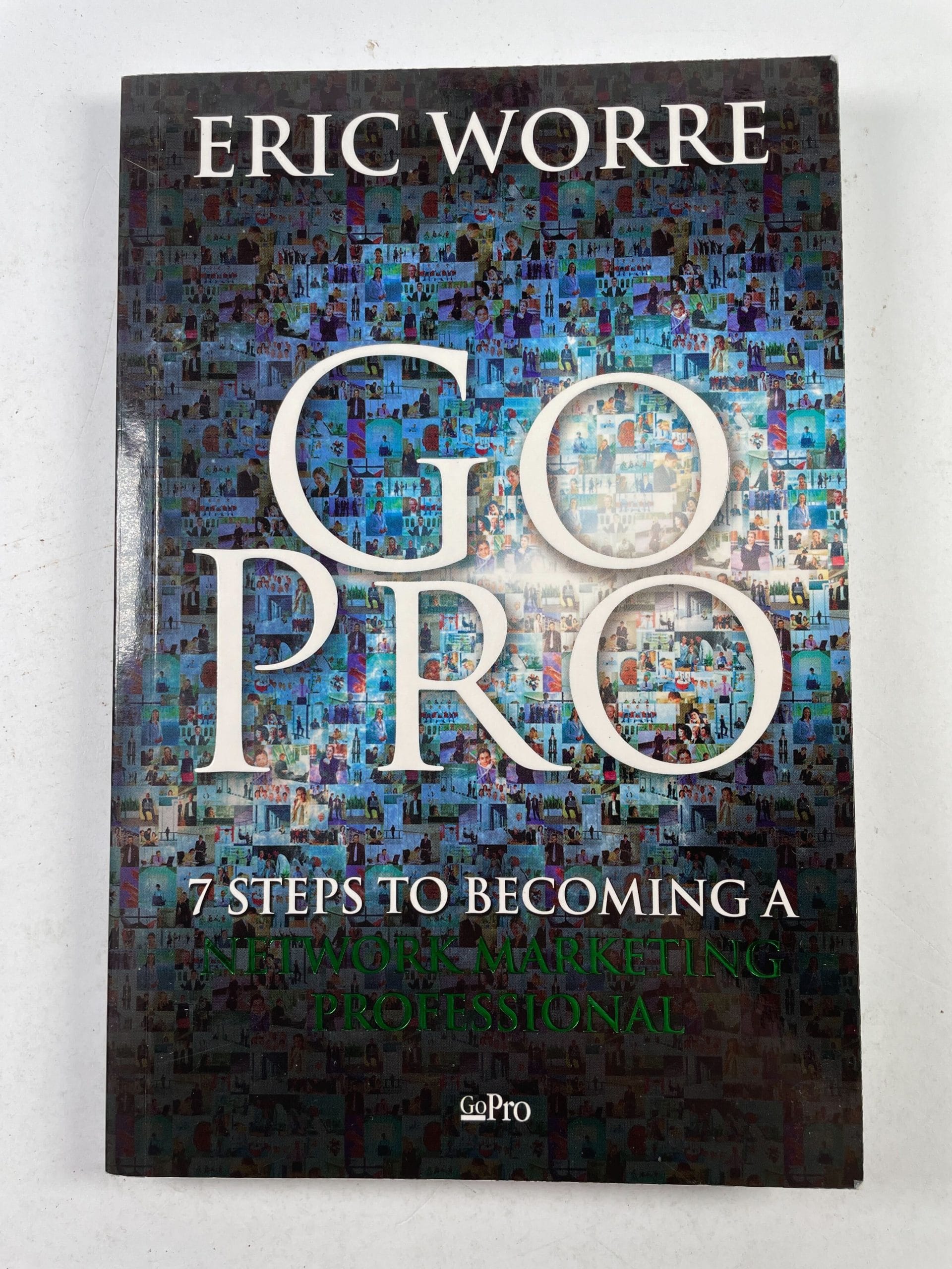 Levně Go Pro - 7 Steps to Becoming a Network Marketing Professional