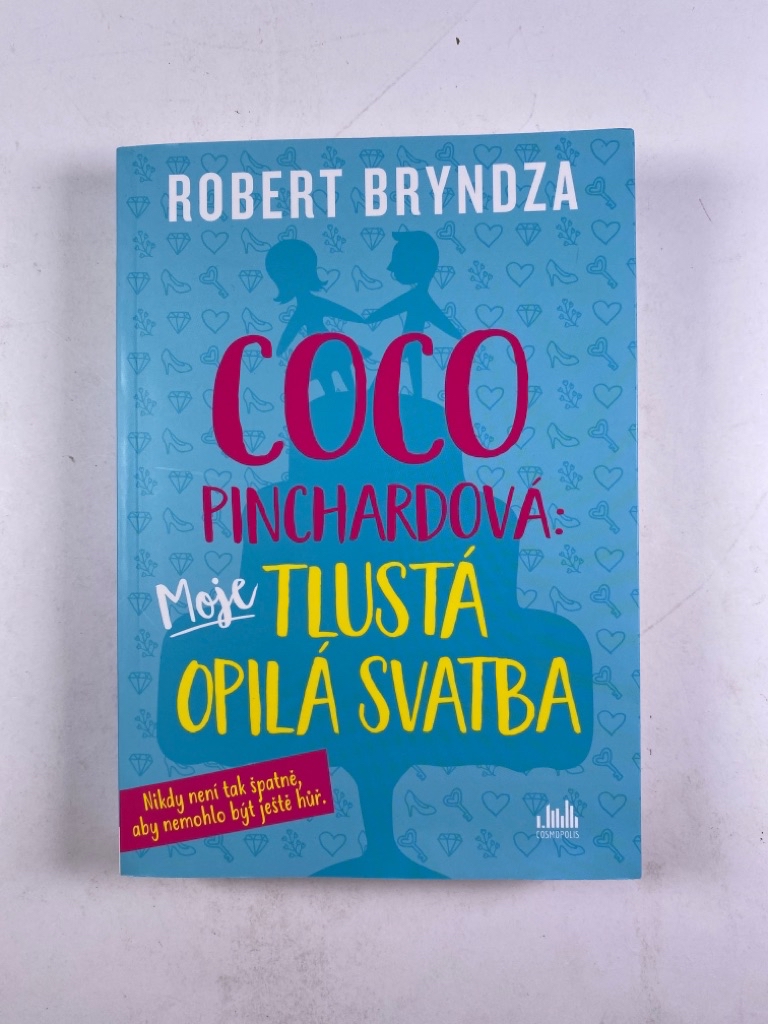 Levně Coco Pinchardová: Moje tlustá opilá svatba