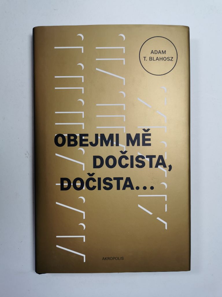 Obejmi mě dočista, dočista