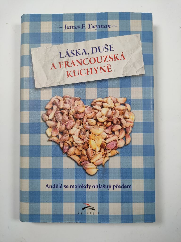 Láska, duše a francouzská kuchyně: Andělé se málokdy ohlašují předem
