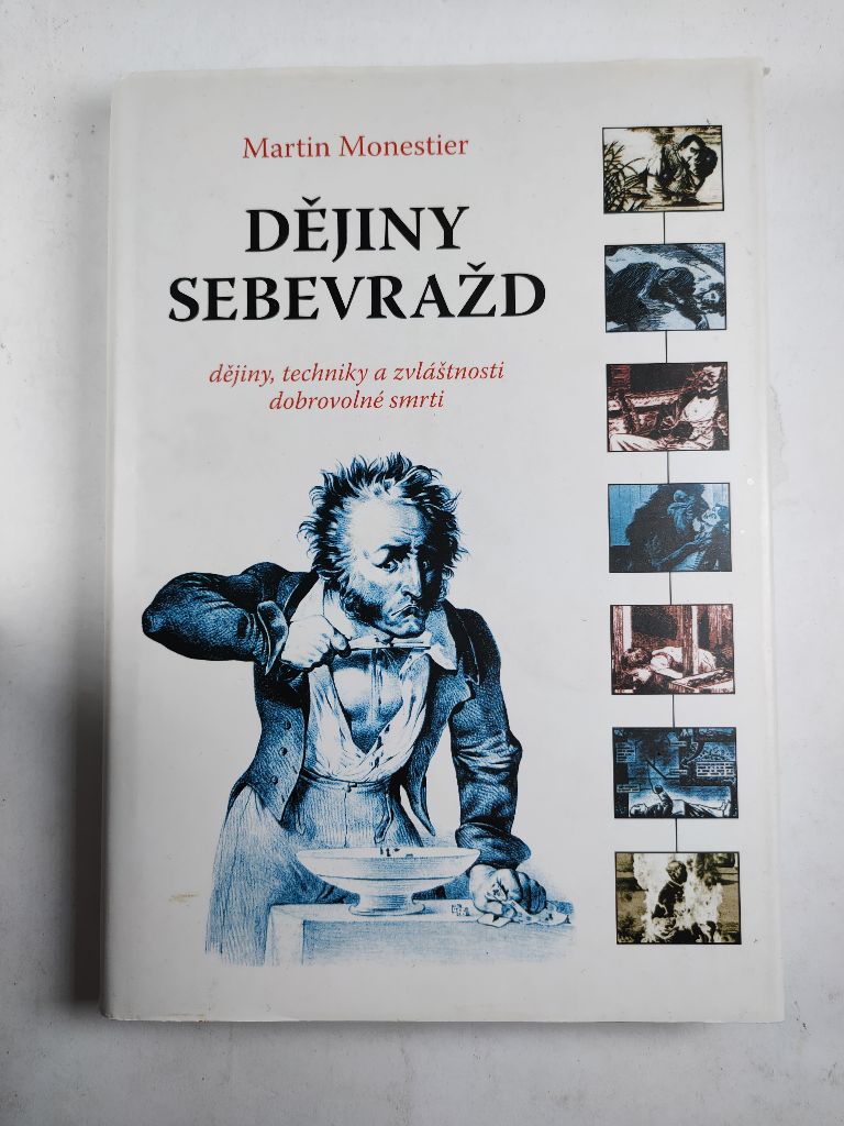 Dějiny sebevražd: dějiny, techniky a zvláštnosti dobrovolné smrti