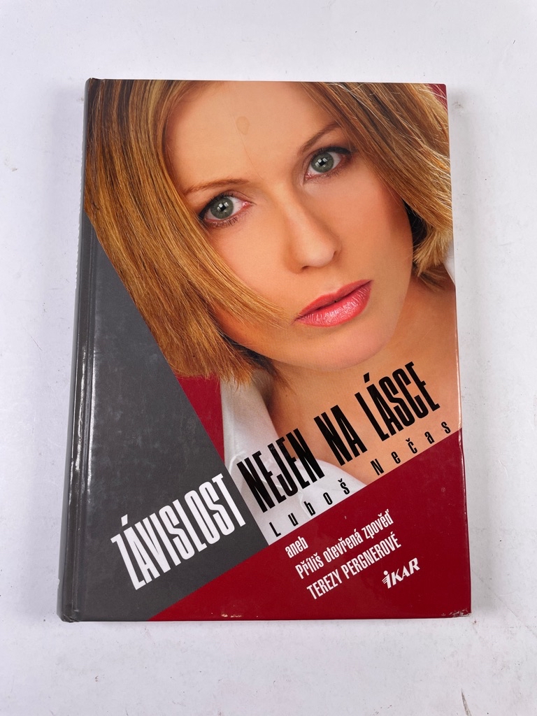 Závislost nejen na lásce aneb Příliš otevřená zpověď Terezy Pergnerové Pevná (2003)