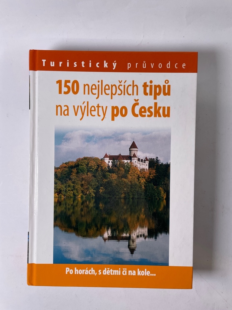 Levně 150 nejlepších tipů na výlety po Česku Pevná (2008)