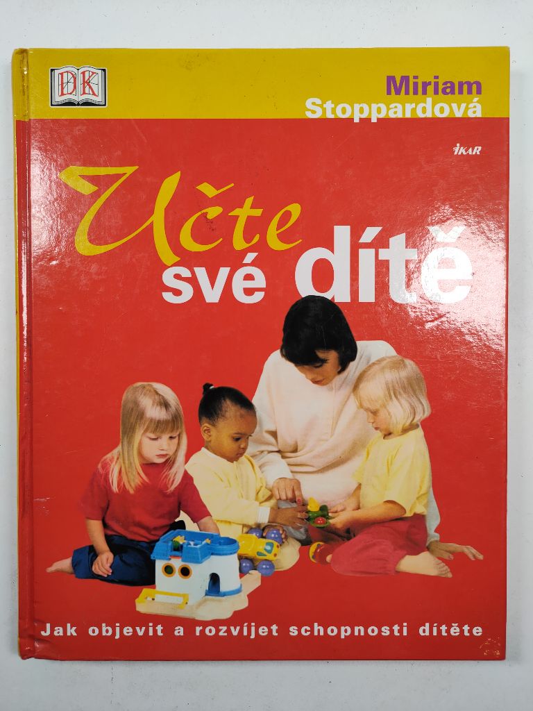 Učte své dítě: jak objevit a rozvíjet schopnosti dítěte